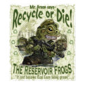 Reservoir Frogs Save Planet Earth Mascots posters
