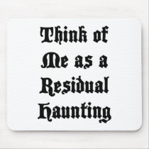 Residual Haunting mousepads by scooterfun Residual Haunting mousepads