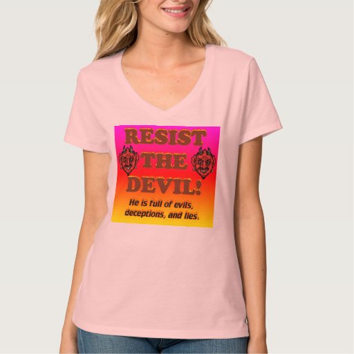 Resist The Devil! Tee Shirt | Zazzle