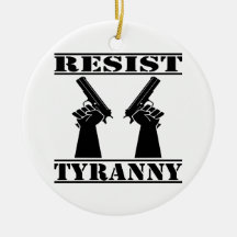 Resist Tyranny  Pistols Christmas Ornaments