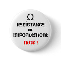 RESISTANCE, =, impeachment, now ! buttons by elfyboy RESISTANCE, =, impeachment, now ! buttons