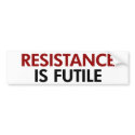 Resistance Is Futile Bumper Sticker bumper stickers