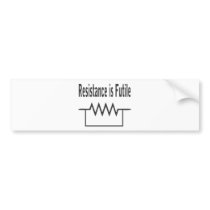 Resistance is Futile Bumper Stickers