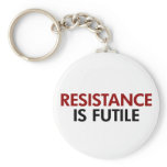 Resistance Is Futile Keychain