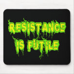 Resistance Is Futile Mouse Pads
