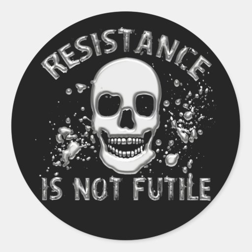 Resistance Is Not Futile Classic Round Sticker Zazzle 