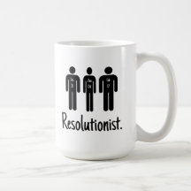 Resolutionist Funny Coffee Mugs