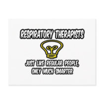Resp Therapists...Regular People, Only Smarter Postcard