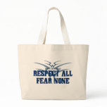 Respect All Fear None bags