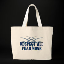 Respect All Fear None bags