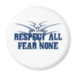 Respect All Fear None magnets