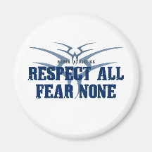 Respect All Fear None Magnets