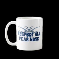 Respect All Fear None mugs