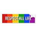 RESPECT ALL LIFE bumper stickers