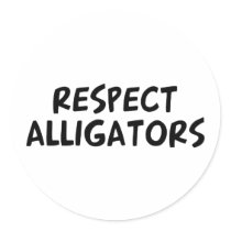 Respect Alligators stickers by dustin1175 Respect Alligators stickers