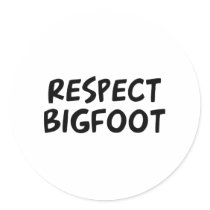 Respect Bigfoot Sticker