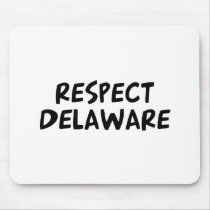 Respect Delaware mousepads by dustin1175 Respect Delaware mousepads