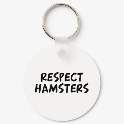 Respect Hamsters Key Chain by dustin1175