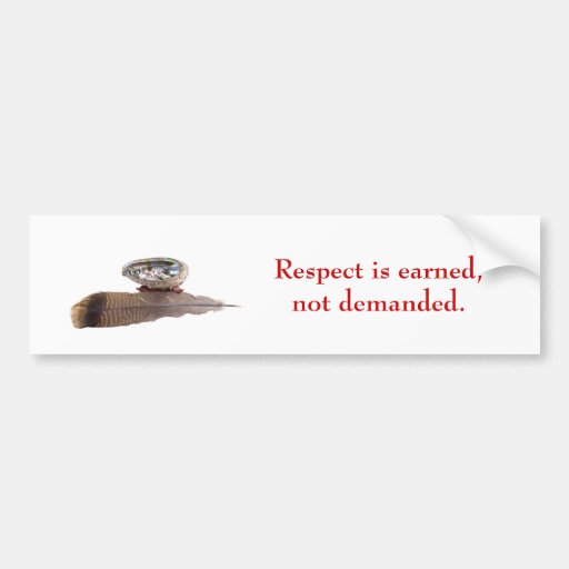 Respect is earned not given picture