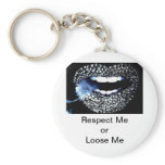 Respect Me or Loose Me Keychain
