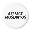 Respect Mosquitos magnets