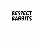 Respect Rabbits Tee Shirt