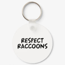 Respect Raccoons keychains