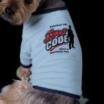 Respect the Bro Code pet clothing
