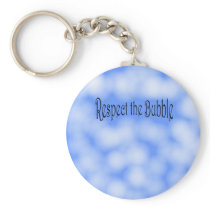 Respect the Bubble Keychains
