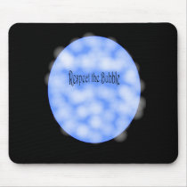 Respect the Bubble Mouse Pads