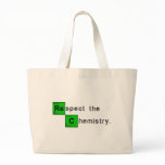 Respect The Chemistry Tote Bag