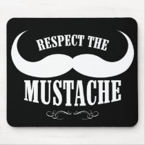 Respect The Mustache $14.95 Mousepad
