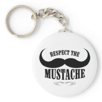 Respect The Mustache $6.95 Key Chain