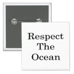 Respect The Ocean Pin