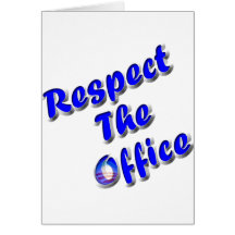 Respect The Office Greeting Cards