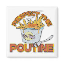 Respect The Poutine Magnet