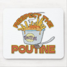 Respect The Poutine Mousepads