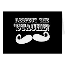 Respect the 'Stache Greeting Card