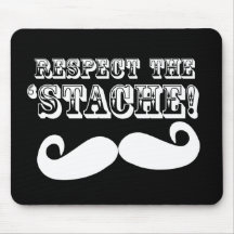 Respect the 'Stache Mouse Pad