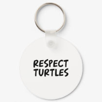 Respect Turtles keychains
