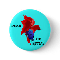 Respect your Bettas Buttons