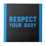 RESPECT YOUR BODY FITNESS EXCERCISE MOTIVATIONAL C tiles