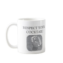 Respect Your Cocktail! Mug