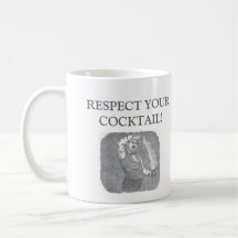 Respect Your Cocktail! Mug