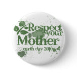 Respect your mother earth day 2010 think green buttons