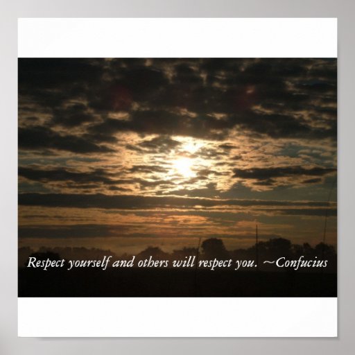 Respect yourself and others will respe... posters