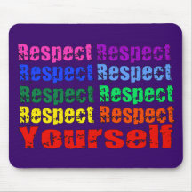 Respect Yourself Mouse Pads