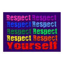 Respect Yourself posters by orsobear Respect Yourself posters