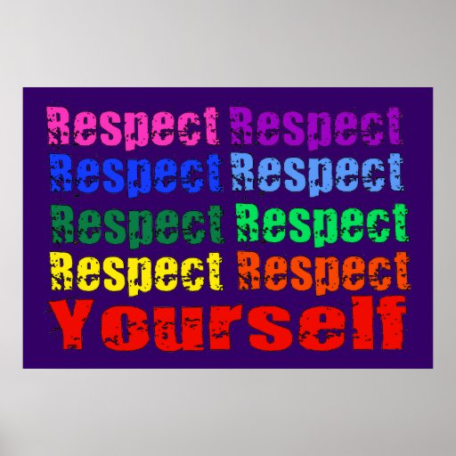 Respect Yourself Poster | Zazzle