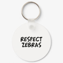 Respect Zebras keychains by dustin1175 Respect Zebras keychains